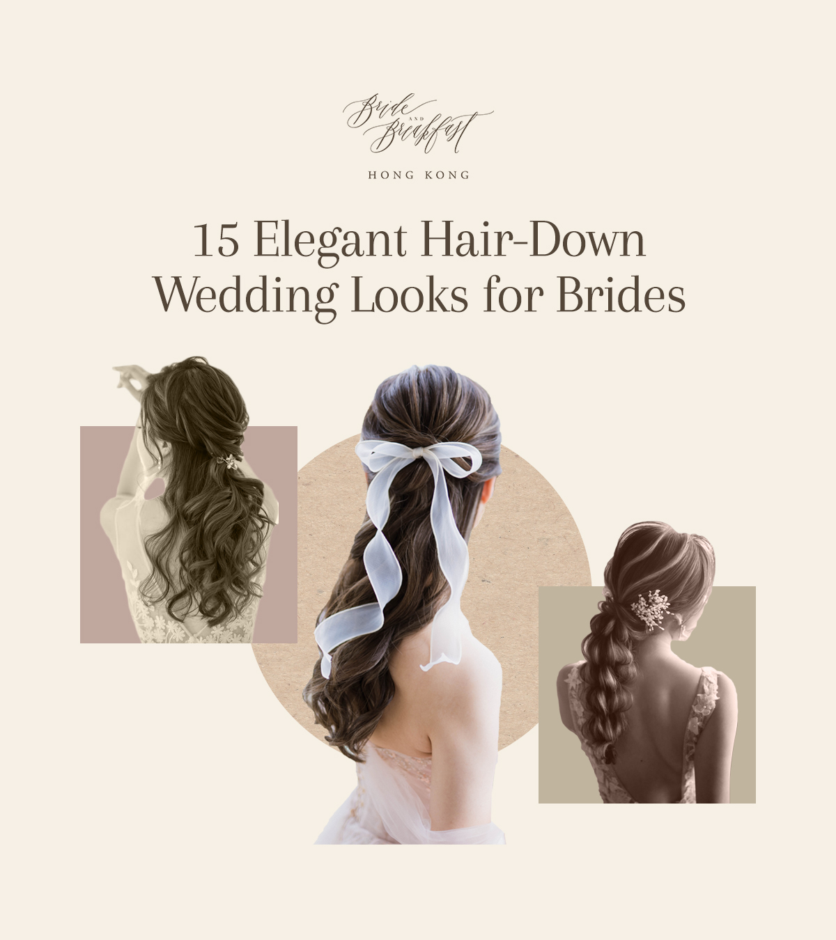 15 Elegant Hair-Down Wedding Looks | Bride and Breakfast HK