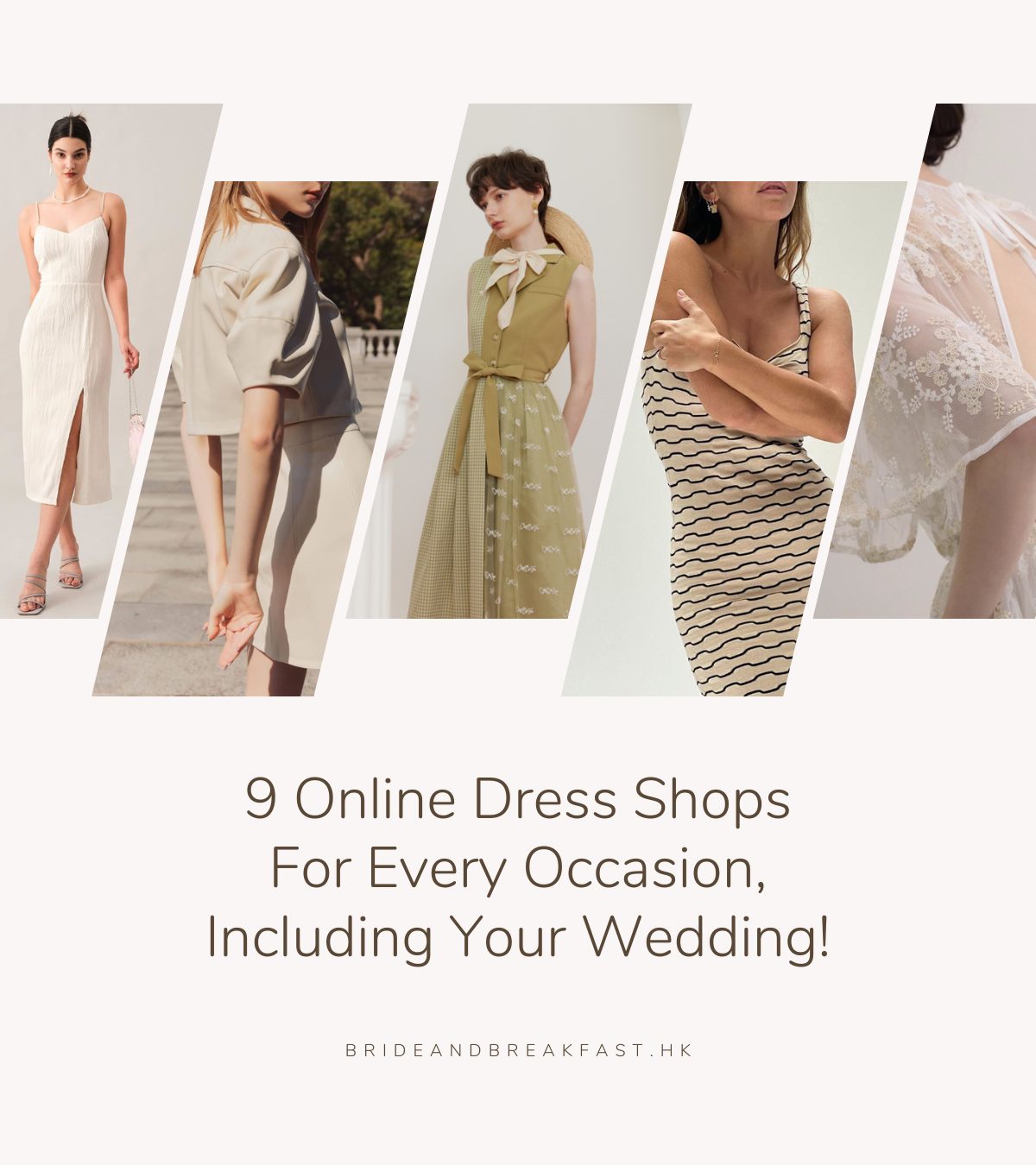 Online Dress Shops For Every Occasion Bride and Breakfast HK